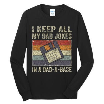 I Keep All My Dad Jokes In A Dad A Base Vintage Father Dad Tall Long Sleeve T-Shirt