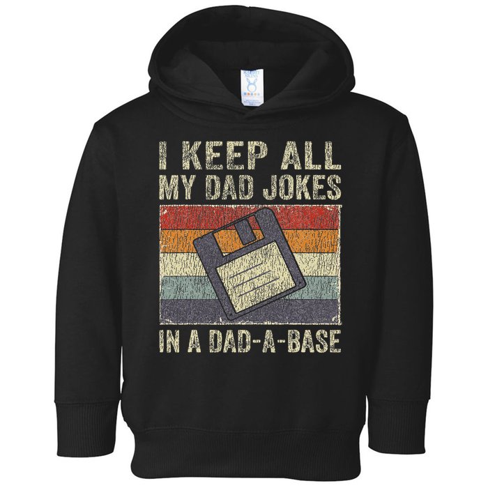 I Keep All My Dad Jokes In A Dad A Base Vintage Father Dad Toddler Hoodie