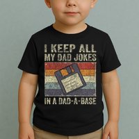 I Keep All My Dad Jokes In A Dad A Base Vintage Father Dad Toddler T-Shirt