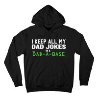 I Keep All My Dad Jokes In A Dad A Base Dad Sarcastic Funny Hoodie