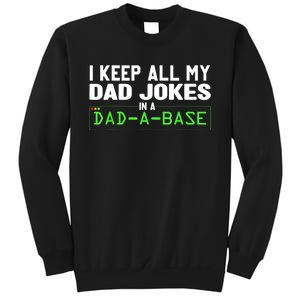 I Keep All My Dad Jokes In A Dad A Base Dad Sarcastic Funny Sweatshirt