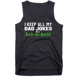 I Keep All My Dad Jokes In A Dad A Base Dad Sarcastic Funny Tank Top