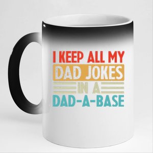 I Keep All My Dad Jokes In A Dad A Base 11oz Black Color Changing Mug