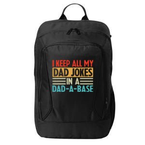 I Keep All My Dad Jokes In A Dad A Base City Backpack