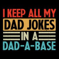 I Keep All My Dad Jokes In A Dad A Base Backpack