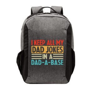 I Keep All My Dad Jokes In A Dad A Base Vector Backpack