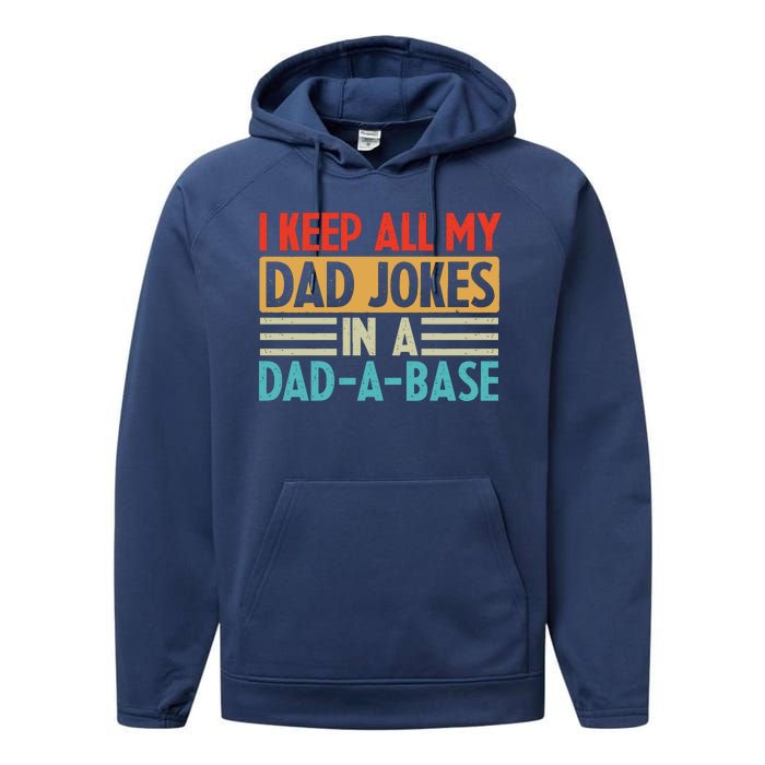 I Keep All My Dad Jokes In A Dad A Base Performance Fleece Hoodie