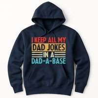 I Keep All My Dad Jokes In A Dad A Base Hoodie