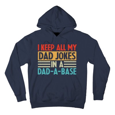 I Keep All My Dad Jokes In A Dad A Base Hoodie