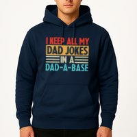 I Keep All My Dad Jokes In A Dad A Base Hoodie