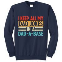 I Keep All My Dad Jokes In A Dad A Base Sweatshirt