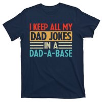 I Keep All My Dad Jokes In A Dad A Base T-Shirt