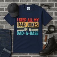 I Keep All My Dad Jokes In A Dad A Base Tall T-Shirt