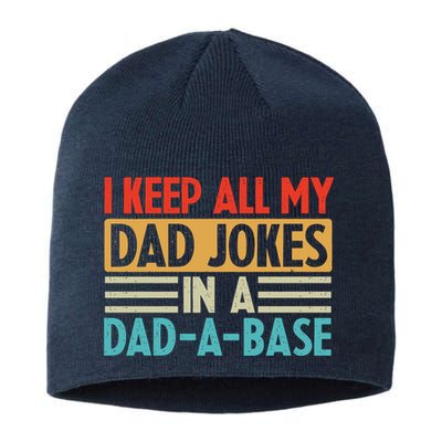 I Keep All My Dad Jokes In A Dad A Base Sustainable Beanie