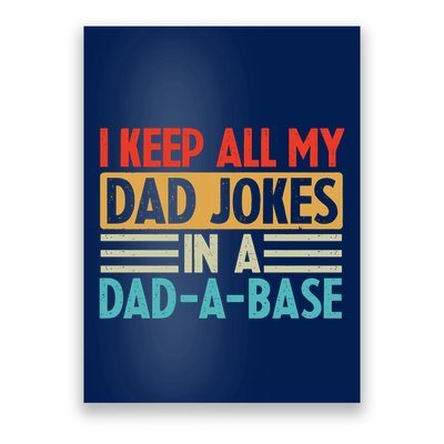 I Keep All My Dad Jokes In A Dad A Base Poster