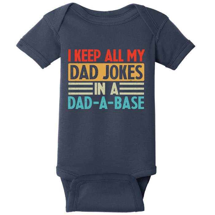 I Keep All My Dad Jokes In A Dad A Base Baby Bodysuit