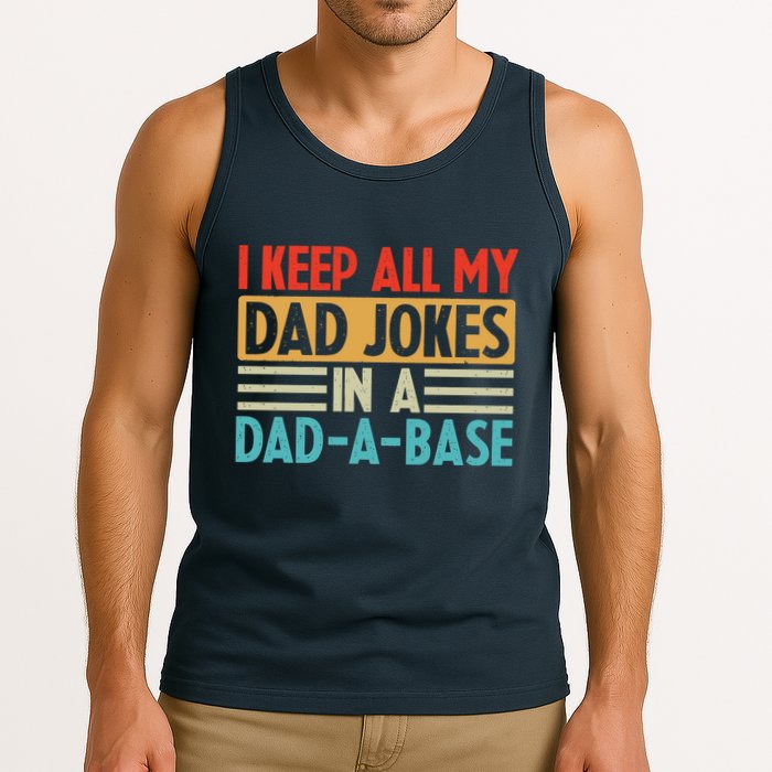 I Keep All My Dad Jokes In A Dad A Base Tank Top