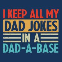 I Keep All My Dad Jokes In A Dad A Base Toddler T-Shirt