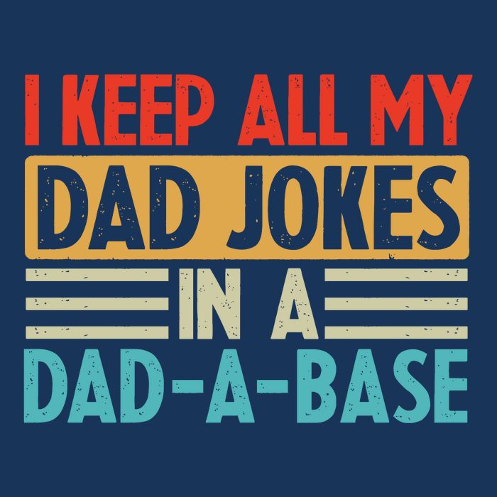 I Keep All My Dad Jokes In A Dad A Base Toddler T-Shirt
