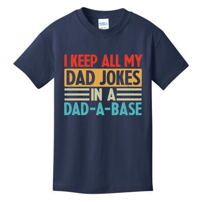 I Keep All My Dad Jokes In A Dad A Base Kids T-Shirt