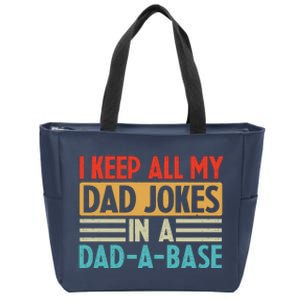 I Keep All My Dad Jokes In A Dad A Base Zip Tote Bag