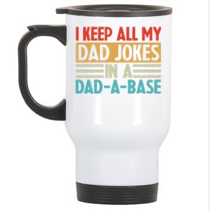 I Keep All My Dad Jokes In A Dad A Base Stainless Steel Travel Mug