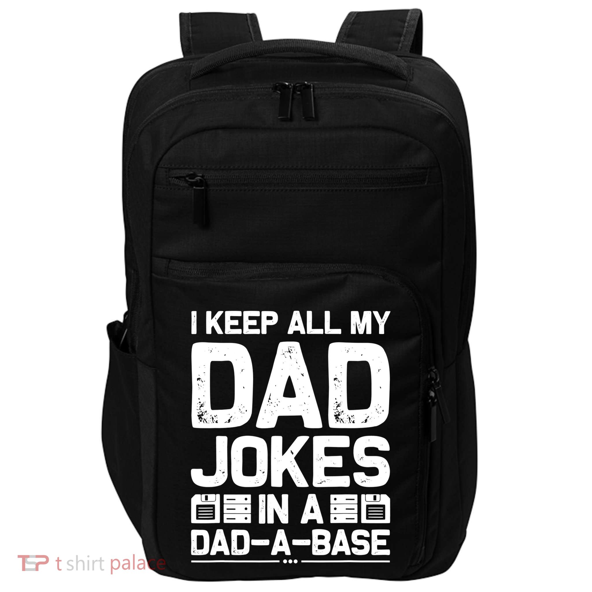 I Keep All My Dad Jokes In A Dadmeaningful Giftameaningful Giftbase Vintage Fath Impact Tech Backpack