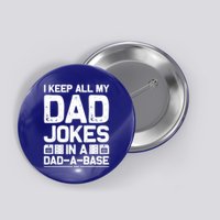 I Keep All My Dad Jokes In A Dadmeaningful Giftameaningful Giftbase Vintage Fath Button
