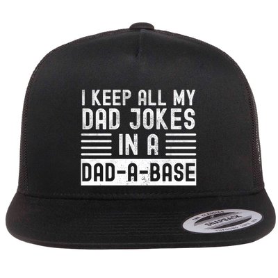 I Keep All My Dad Jokes In A Dadgiftagiftbase Gift Flatbill Hat