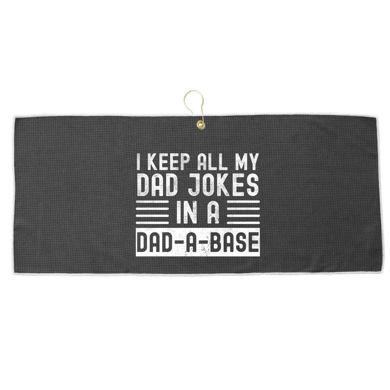 I Keep All My Dad Jokes In A Dadgiftagiftbase Gift Large Microfiber Waffle Golf Towel
