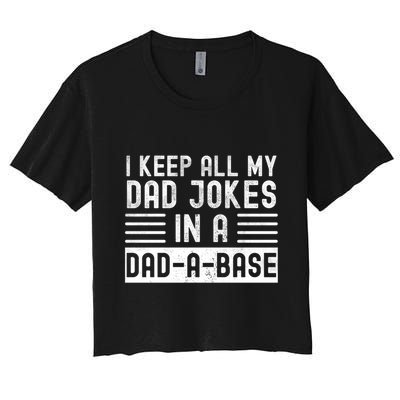 I Keep All My Dad Jokes In A Dadgiftagiftbase Gift Crop Top