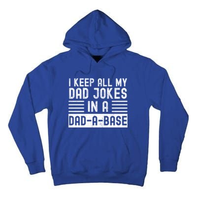 I Keep All My Dad Jokes In A Dadgiftagiftbase Gift Tall Hoodie