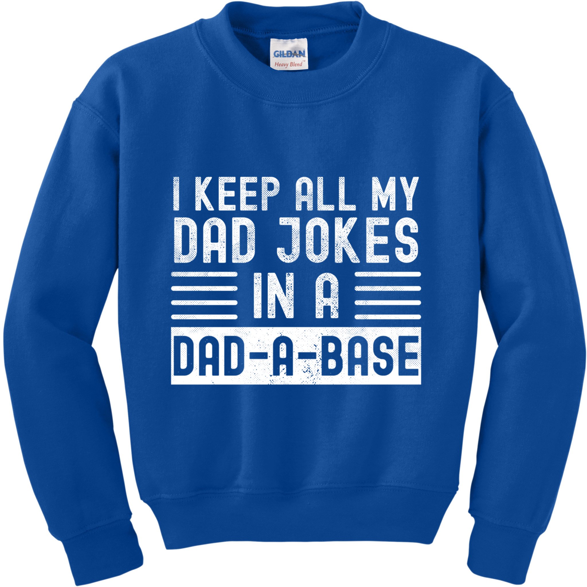 I Keep All My Dad Jokes In A Dadgiftagiftbase Gift Kids Sweatshirt