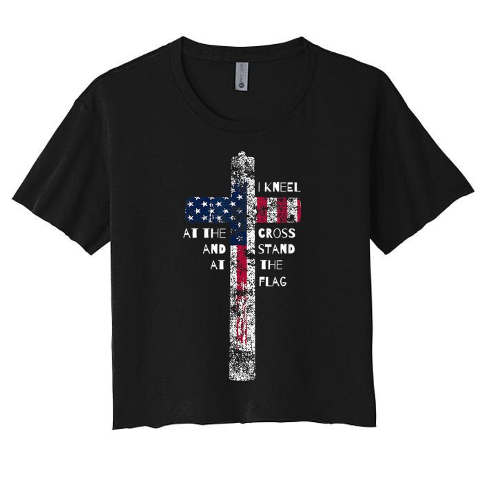 I Kneel At The Cross And Stand At The Flag Men Women Women's Crop Top Tee