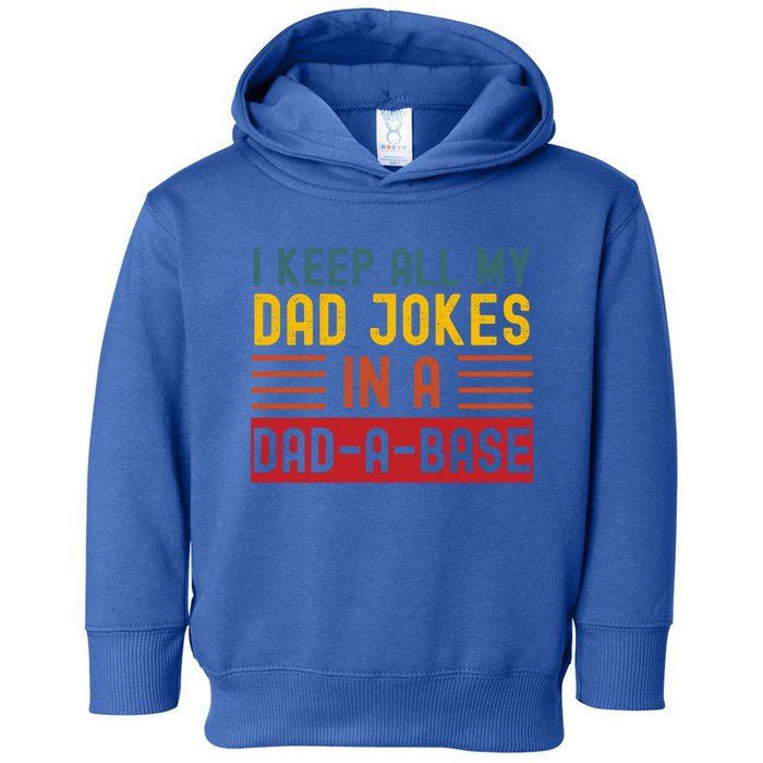 I Keep All My Dad Jokes In A Dadgiftagiftbase Vintage Fathers Day Cool Gift Toddler Hoodie