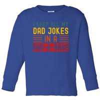 I Keep All My Dad Jokes In A Dadgiftagiftbase Vintage Fathers Day Cool Gift Toddler Long Sleeve Shirt