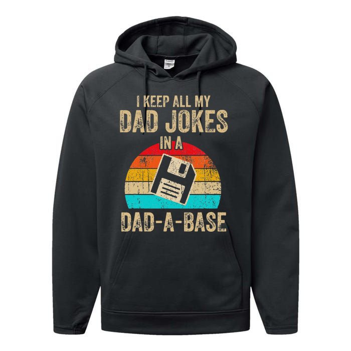 I Keep All My Dad Jokes In A DadABase Vintage Fathers Day Performance Fleece Hoodie