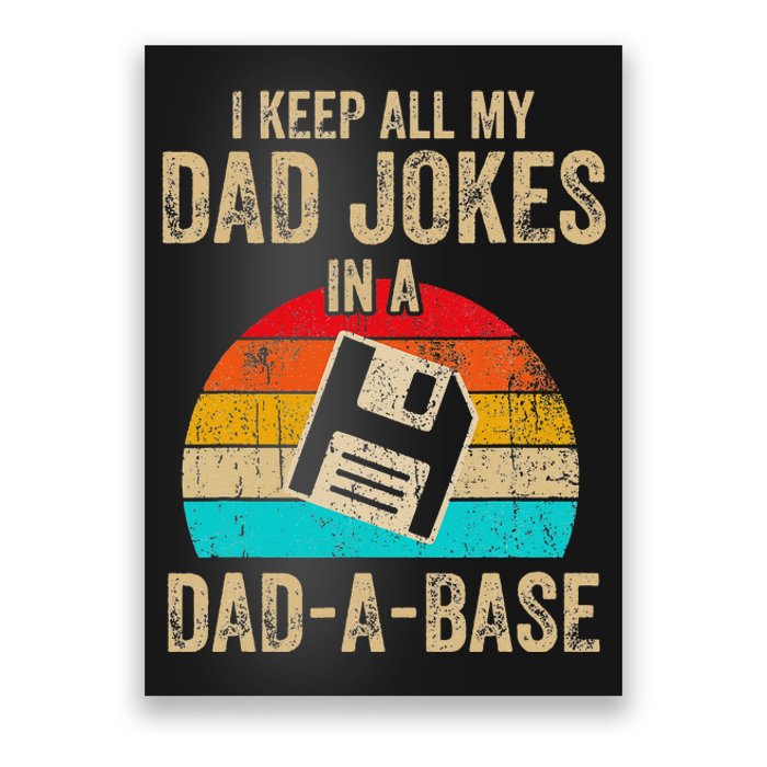 I Keep All My Dad Jokes In A DadABase Vintage Fathers Day Poster