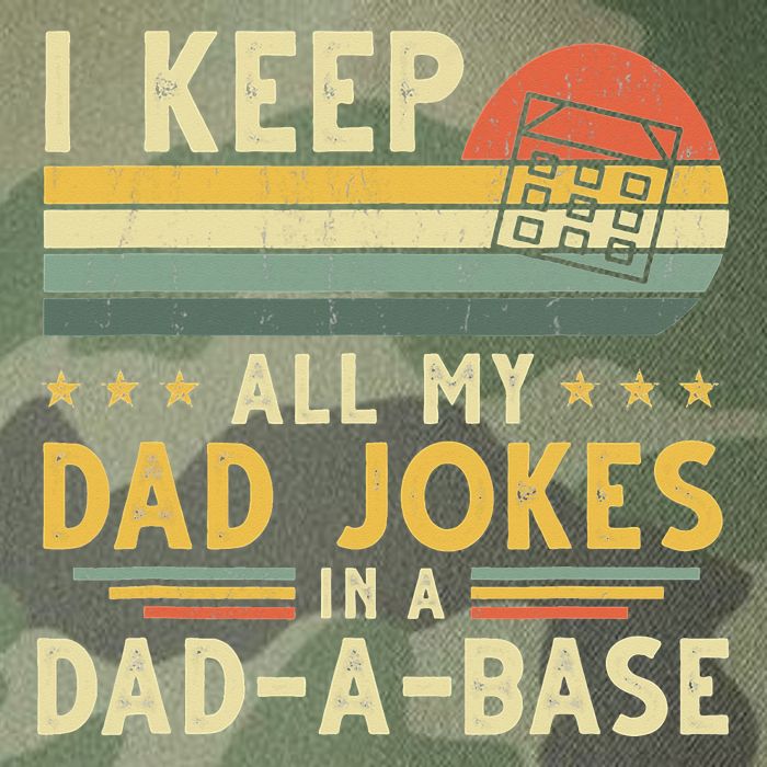 I Keep All My Dad Jokes In A Dad-A-Base Fathers Day Legacy Tie Dye Trucker Hat