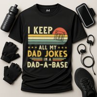 I Keep All My Dad Jokes In A Dad-A-Base Fathers Day Performance Shirt