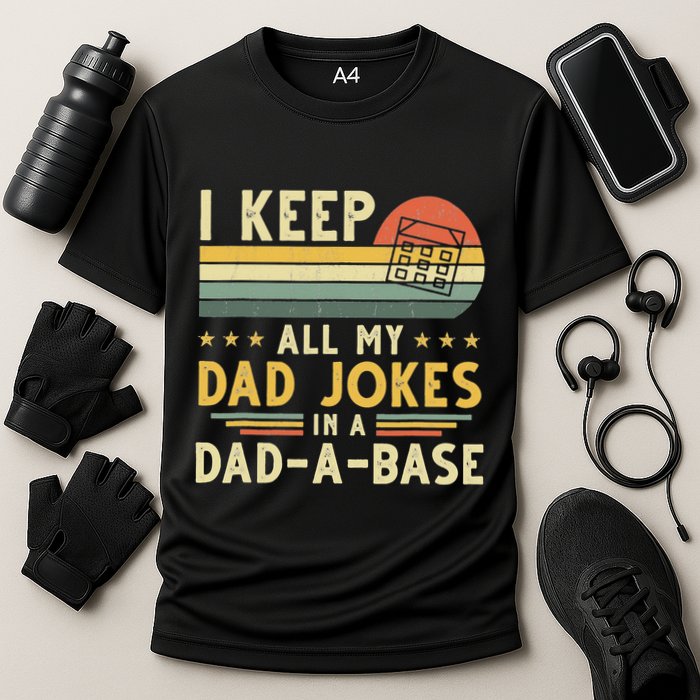 I Keep All My Dad Jokes In A Dad-A-Base Fathers Day Performance Shirt