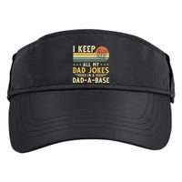 I Keep All My Dad Jokes In A Dad-A-Base Fathers Day Adult Drive Performance Visor