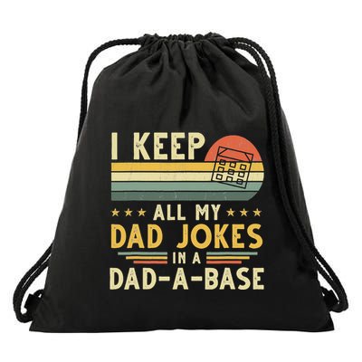 I Keep All My Dad Jokes In A Dad-A-Base Fathers Day Drawstring Bag