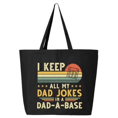 I Keep All My Dad Jokes In A Dad-A-Base Fathers Day 25L Jumbo Tote