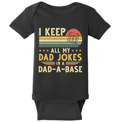 I Keep All My Dad Jokes In A Dad-A-Base Fathers Day Baby Bodysuit