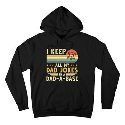I Keep All My Dad Jokes In A Dad-A-Base Fathers Day Tall Hoodie