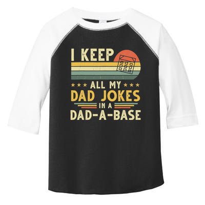 I Keep All My Dad Jokes In A Dad-A-Base Fathers Day Toddler Fine Jersey T-Shirt