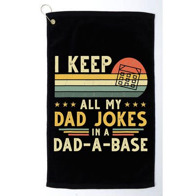 I Keep All My Dad Jokes In A Dad-A-Base Fathers Day Golf Towel
