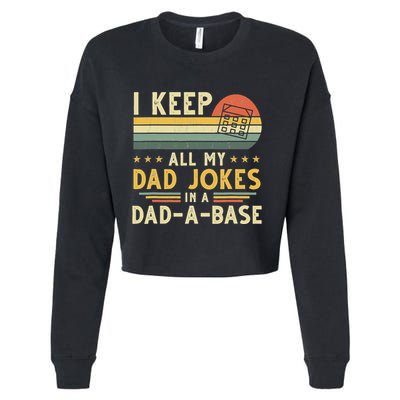 I Keep All My Dad Jokes In A Dad-A-Base Fathers Day Cropped Pullover Crew