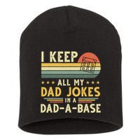 I Keep All My Dad Jokes In A Dad-A-Base Fathers Day Short Acrylic Beanie